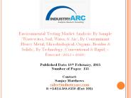 Environmental Testing Market: Increased manufacturing of test chamber, to meet high demands.