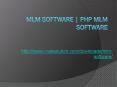 MLM Software | PHP MLM Software PowerPoint PPT Presentation