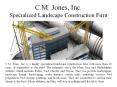 C.M. Jones, Inc. Specialized Landscape Construction Firm PowerPoint PPT Presentation