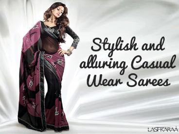 Stylish and alluring Casual Wear Sarees