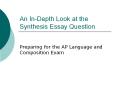 An In-Depth Look at the Synthesis Essay Question PowerPoint PPT Presentation