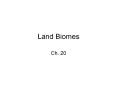 Land Biomes PowerPoint PPT Presentation