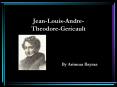 Jean-Louis-Andre- Theodore-Gericault PowerPoint PPT Presentation
