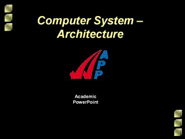 Computer Systems - Architecture