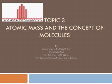 TOPIC 3 ATOMIC MASS AND THE CONCEPT OF MOLECULES