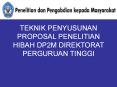 TEKNIK PENYUSUNAN PROPOSAL PENELITIAN HIBAH DP2M DIREKTORAT PERGURUAN TINGGI PowerPoint PPT Presentation