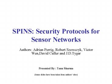 SPINS: Security Protocols for Sensor Networks
