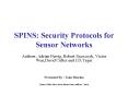 SPINS: Security Protocols for Sensor Networks PowerPoint PPT Presentation