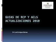 Guias de RCP y ACLS Actualizaciones 2010 PowerPoint PPT Presentation