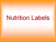 Nutrition Labels PowerPoint PPT Presentation