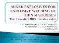 MIXED EXPLOSIVES FOR EXPLOSIVE WELDING OF THIN MATERIALS Part 2 (mixture RDX   baking soda) PowerPoint PPT Presentation