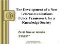 The Development of a New Telecommunications Policy Framework for a Knowledge Society PowerPoint PPT Presentation