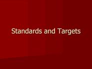 Standards and Targets