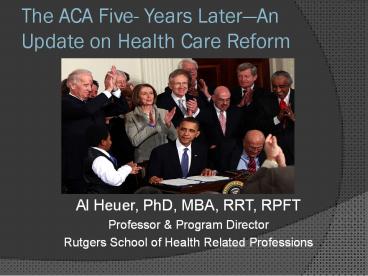 The ACA Five- Years Later