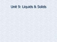 Unit 9: Liquids