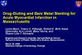 Drug-Eluting and Bare Metal Stenting for Acute Myocardial Infarction in Massachusetts PowerPoint PPT Presentation
