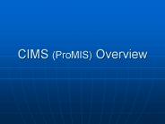 CIMS (ProMIS) Overview
