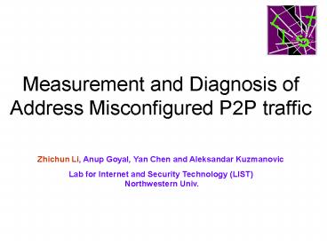 Measurement and Diagnosis of Address Misconfigured P2P traffic
