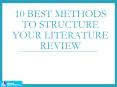 10 Best Methods to Structure Your Literature Review PowerPoint PPT Presentation