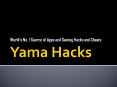 YamaHacks - No.1 Source of Apps and Gaming Hacks and Cheats PowerPoint PPT Presentation