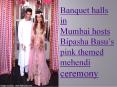 Banquet halls in Mumbai hosts Bipasha Basu’s pink themed mehendi ceremony PowerPoint PPT Presentation