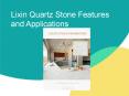 Lixin Quartz Stone Features and Applications PowerPoint PPT Presentation