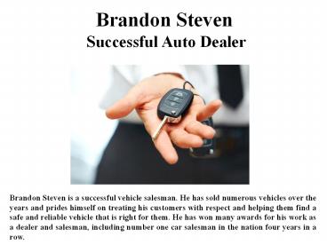 Brandon Steven  Successful Auto Dealer