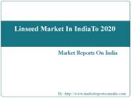 Linseed Market In India To 2020