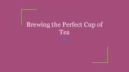 Brewing the Perfect Cup of Tea