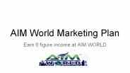 AIM World Marketing Plan Presentation