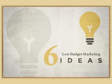 Low Budget Marketing Ideas
