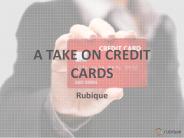 A Take on Credit Card- Rubique