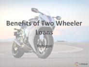 Benefits of Two Wheeler Loans- Rubique