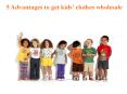 5 techniques to get kids clothes wholsale
