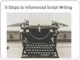 5 Steps to Infomercial Script Writing PowerPoint PPT Presentation