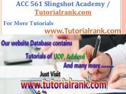 ACC 561 Slingshot Academy / Tutorialrank.Com