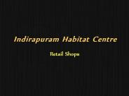 Indirapuram Habitat Centre Retail Shops – Call: 9555133505