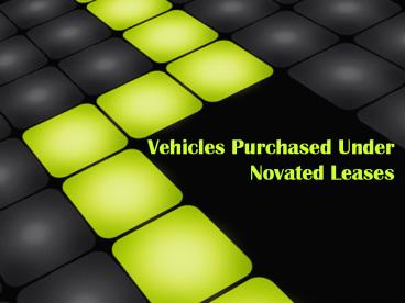 Vehicles Purchased Under Novated Lease