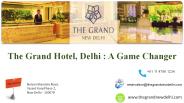 The Grand Hotel Delhi A Game Changer