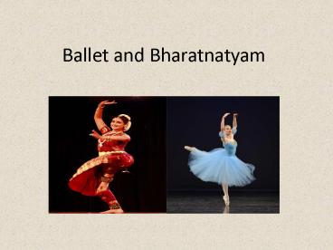 Ballet and Bharatnatyam