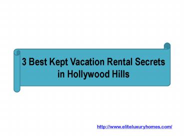 3 Best Kept Vacation Rental Secrets in Hollywood Hills