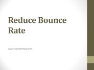 Reduce bounce rate