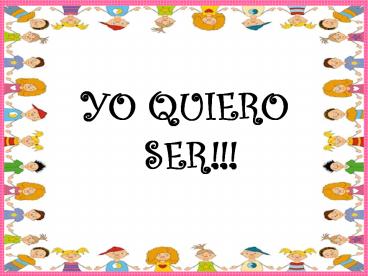 YO QUIERO SER