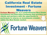 California Real Estate Investment - Fortune Weavers