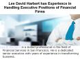 Lee David Harbert has Experience in Handling Executive Positions of Financial Firms PowerPoint PPT Presentation