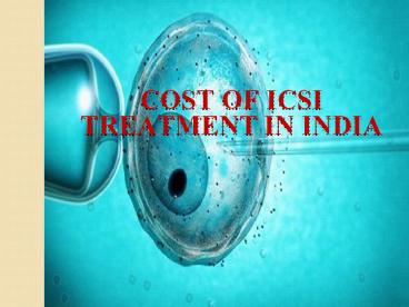 Cost of icsi treatment in India