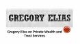 Gregory Elias on Private Wealth and Trust Services PowerPoint PPT Presentation