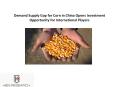 Demand Supply Gap for Corn in China Opens Investment Opportunity for International Players : Ken Research PowerPoint PPT Presentation