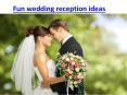 Fun wedding reception ideas PowerPoint PPT Presentation