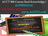 ACCT 504 Course Real Knowledge / acct504dotcom